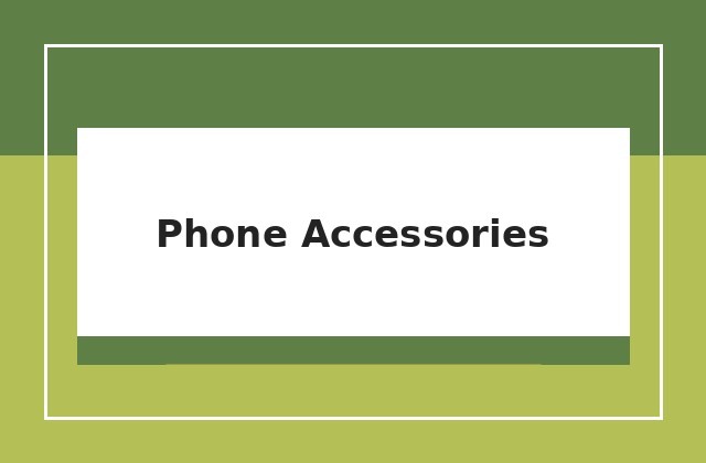 Phone Accessories